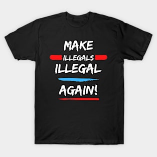 Illegal Immigration Southern Border Invasion America First T-Shirt